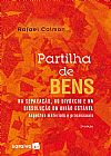 Capa do livro Partilha de bens na separa��o, no div�rcio e na dissolu��o da uni�o est�vel, Rafael Calmon