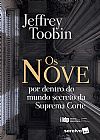 Capa do livro Os Nove - 1� Edi��o 2018, Jeffrey Toobin