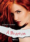 Capa do livro A perversa, Tarryn Fisher