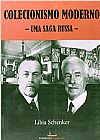 Capa do livro COLECIONISMO MODERNO - Uma SAGA RUSSA, Libia Schenker