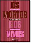Capa do livro Mortos e os Vivos: Uma Introdu��o ao Espiritismo, Os, Reginaldo Prandi