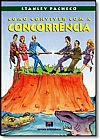 Capa do livro Como Conviver Com a Concorrência: Manual Prático de Sobrevivência em Mercados Competitivos, Stanley Pacheco
