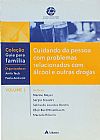Capa do livro Cuidando da pessoa com problemas relacionados com �lcool e outras drogas, Marine Meyer