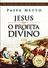 Capa do livro Jesus, o profeta divino, José de Paiva Netto