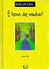 Capa do livro � Hora de Mudar! - Cole��o Quero Lhe Dizer..., Laura Ferri