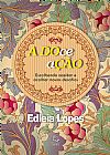 Capa do livro A DOCE A��O - Escolhendo aceitar e acolher novos desafios, Edleia Lopes