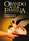 Capa do livro Orando em Família - Nossa casa a Serviço da Missão de Deus - 1 edição, Martin Weingaertner