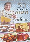 Capa do livro 50 receitas de ouro por Palmirinha, POR PALMERINHA