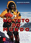 Capa do livro No teto do mundo, Diogo Rodrigo; Schelp