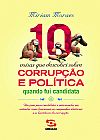 Capa do livro 10 coisas que descobri sobre corrup��o e pol�tica quando fui candidata, Miriam Moraes