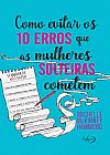 Capa do livro Como evitar os 10 erros que as mulheres solteiras cometem, Michelle McKinney Hammond