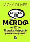 Capa do livro Chefes de m€rd@, Vicky Oliver