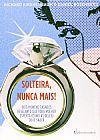 Capa do livro SOLTEIRA NUNCA MAIS, Alex Rosenberg