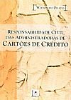 Capa do livro RESPONSABILIDADE CIVIL DAS ADMINISTRADORAS DE CARTÕES DE CRÉDITO, Darci Prado