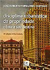 Capa do livro Disciplina Urban�stica da Propriedade: O Lote e Seu Destino, Jos� Roberto Fernandes