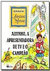 Capa do livro ALVINHO, A APRESENTADORA DE TV E O CAMPEAO, RUTH ROCHA