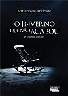 Capa do livro O Inverno que não Acabou e Outros Contos, Adriano de Andrade