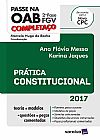Capa do livro Pr�tica Constitucional - Completa�o Oab 2� Fase, Ana Fl�via Messa