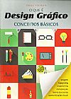 Capa do livro O que é Design Gráfico - Conceitos Básicos, Nobu Chinen