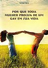 Capa do livro Por que Toda Mulher Precisa de um Gay em sua Vida, Andrea Franco