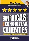 Capa do livro Superdicas para conquistar clientes e para um atendimento 5 estrelas, C�sar Souza