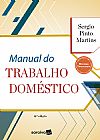 Capa do livro Manual do Trabalho Dom�stico - 14� Edi��o 2018, Sergio Pinto Martins