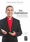 Capa do livro Seja aut�ntico, Padre Aberio Christe