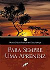 Capa do livro Para Sempre Uma Aprendiz, 2� edi��o, Maria Gl�cia Francener Deschamps