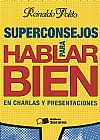 Capa do livro Superconsejos para hablar bien en charlas y presentaciones, Reinaldo Polito