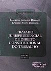Capa do livro Tratado Jurisprudencial Direito Constitucional Do Trabalho - Volume 3 Diretrizes Constitucionais Para As Rela��es Trabalhis, Mauricio Godinho Delgado