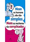 Capa do livro Nem os Homens s�o t�o Simples Nem as Mulheress�o t�o Complicadas, Maria Jesus Alava Reyes