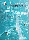 Capa do livro Condutas de Risco, David Le Breton