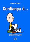 Capa do livro Confian�a �... contar com voce, Charles Schulz