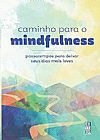 Capa do livro Caminho para o Mindfulness. Passatempos para deixar seus dias mais leves, V�rios