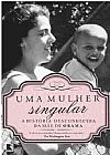 Capa do livro Uma mulher singular: a história desconhecida da mãe de Barack Obama: A história desconhecida da mãe de Barack Obama, Janny Scott