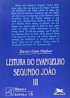 Capa do livro Leitura do evangelho segundo Jo�o: Vol. III, Xavier L�on-Dufour