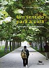 Capa do livro Um sentido para a vida - Princ�pio e Fundamento, Lu�s Gonz�lez-Quevedo
