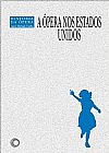 Capa do livro A �pera nos Estados Unidos, Lauro Machado Coelho