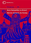 Capa do livro Dom Sebasti�o no Brasil, Marcio Honorio de Godoy