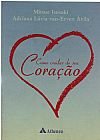 Capa do livro Como cuidar de seu cora��o, Adriana L�cia Van-Ermen Mitsue; �vila
