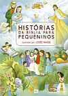Capa do livro Histórias da Bíblia para pequeninos, JOSÉE MASSE