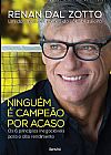 Capa do livro Ninguém É Campeão Por Acaso, RENAN DAL ZOTTO