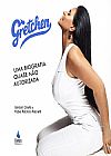 Capa do livro Gretchen: Uma Biografia Quase N�o Autorizada, Gerson Couto