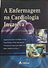Capa do livro A enfermagem na cardiologia invasiva, Edna Val�ria da Viviane da Concei��o; Silva