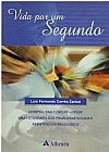 Capa do livro Vida por um segundo, Lu�s Fernando Corr�a Zantut