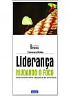 Capa do livro LIDERANCA - MUDANDO O FOCO, Fancesco ROTOLO