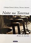 Capa do livro NOITE NA TAVERNA - COL. NOSSA CULTURA, NOSSOS AUTORES, �lvares de Azevedo