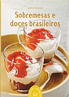 Capa do livro Sobremesas e doces brasileiros, Marcia Zoladz