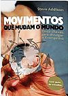 Capa do livro Movimentos que Mudam o Mundo, Steve Addison
