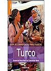 Capa do livro Guia Visual Turco: Guias de Conversa��o Para Viagens Essencial Para Voc� se Comunicar, V�rios Autores
